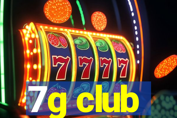 7g club